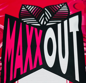 Maxx Out